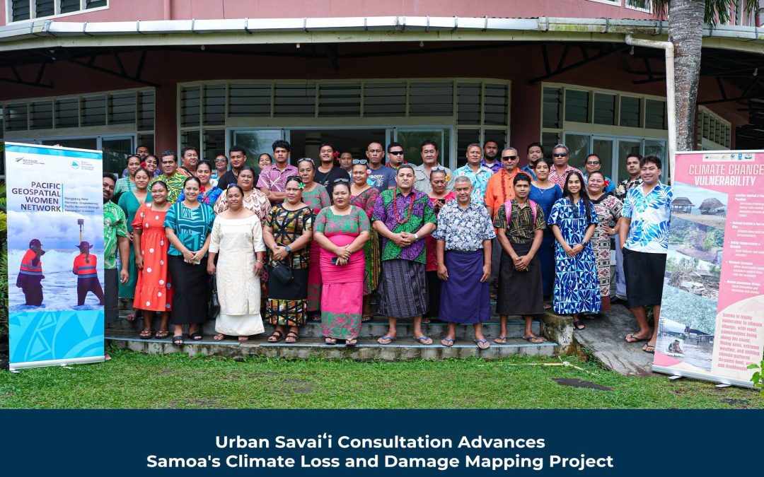 URBAN SAVAII CONSULTATION ADVANCES SAMOA’S CLIMATE LOSS AND DAMAGE MAPPING PROJECT